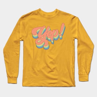 Pastel Rainbow Yep Long Sleeve T-Shirt